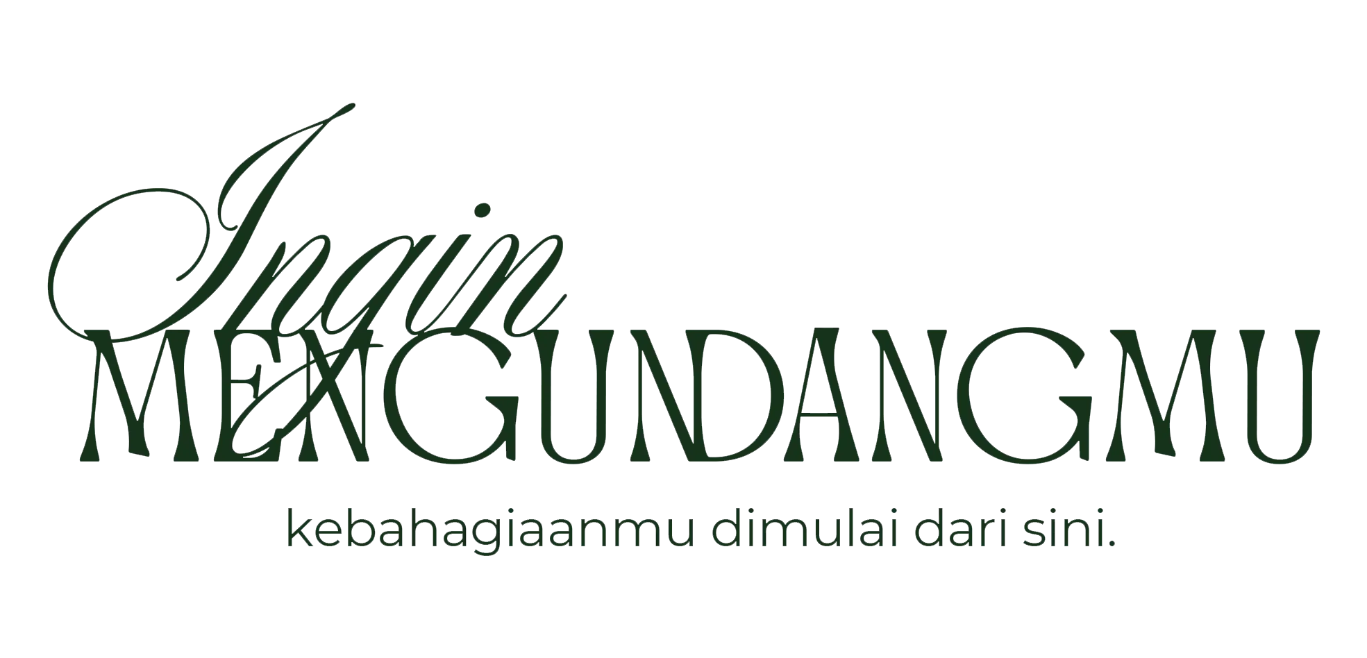 Ingin Mengundangmu - Kebahagiaanmu dimulai dari sini